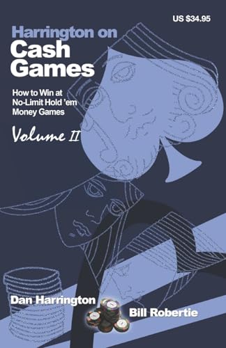 Harrington on Cash Games: Volume II: How to Win at No-Limit Hold 'em Money Games von Two Plus Two Pub.