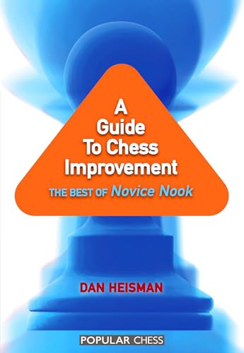 A Guide to Chess Improvement: The Best of Novice Nook von Gloucester Publishers Plc