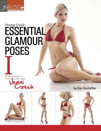Posing Guide: Essential Glamour Poses 1: Visual Posing Guide with Jenni Czech von CreateSpace Independent Publishing Platform