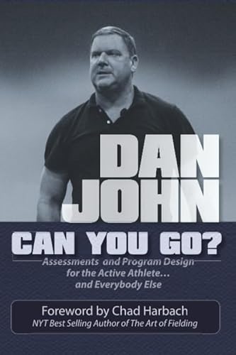 Can You Go?: Assessments and Program Design for the Active Athlete and Everybody Else