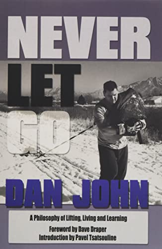 Never Let Go: A Philosophy of Lifting, Living and Learning