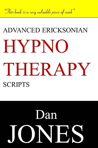 Advanced Ericksonian Hypnotherapy Scripts von CREATESPACE