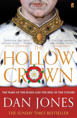 The Hollow Crown: The Wars of the Roses and the Rise of the Tudors von Faber & Faber