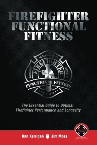 Firefighter Functional Fitness: The Essential Guide to Optimal Firefighter Performance and Longevity von Firefighter Toolbox LLC