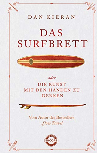 Das Surfbrett: oder Die Kunst mit den Händen zu denken