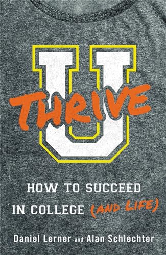 U Thrive: How to Succeed in College (and Life) von LITTLE, BROWN