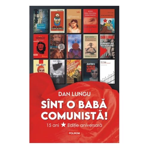 Sint O Baba Comunista! 15 Ani. Editie Aniversara