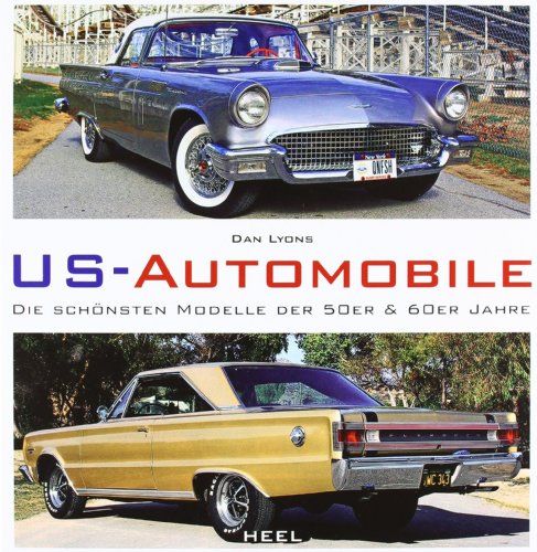 US-Automobile: Die schönsten Modelle der 50er & 60er Jahre von Heel Verlag GmbH