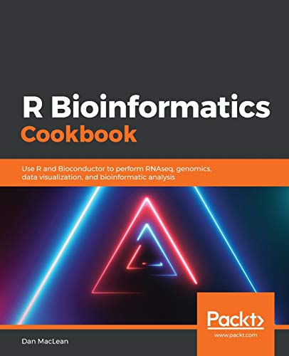 R Bioinformatics Cookbook: Use R and Bioconductor to perform RNAseq, genomics, data visualization, and bioinformatic analysis von Packt Publishing