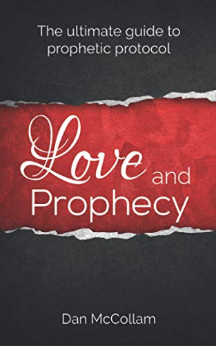Love and Prophecy: The Ultimate Guide to Prophetic Protocol von Independently Published