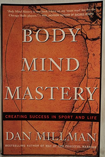 Body Mind Mastery: Training for Sport and Life (Millman, Dan) von New World Library