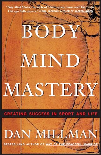 Body Mind Mastery: Training for Sport and Life (Millman, Dan) von New World Library