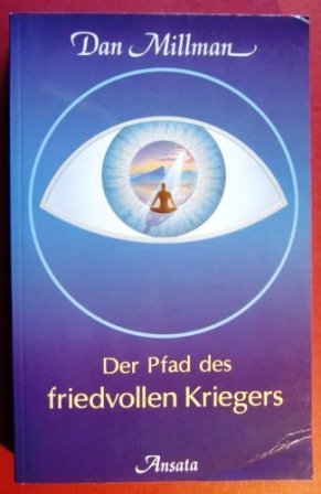 Der Pfad des friedvollen Kriegers