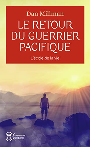 Le retour du guerrier pacifique: L'école de la vie von J'AI LU