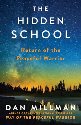 The Hidden School: Return of the Peaceful Warrior