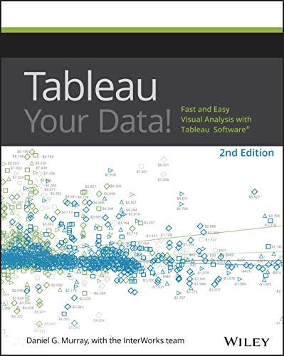 Tableau Your Data!: Fast and Easy Visual Analysis With Tableau Software von Wiley