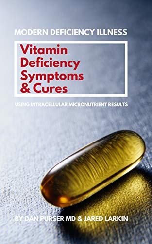Vitamin Deficiency Symptoms & Cures: Modern Deficiency Illness - Using Intracellular Micronutrient Results - Vitamin Deficiencies can cause: diabetes, infertility, anxiety, fatigue, depression. von Independently Published