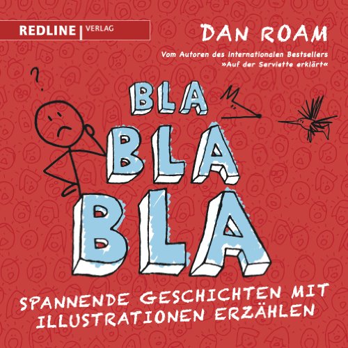 Bla Bla Bla: Spannende Geschichten mit Illustrationen erzählen von Redline Verlag