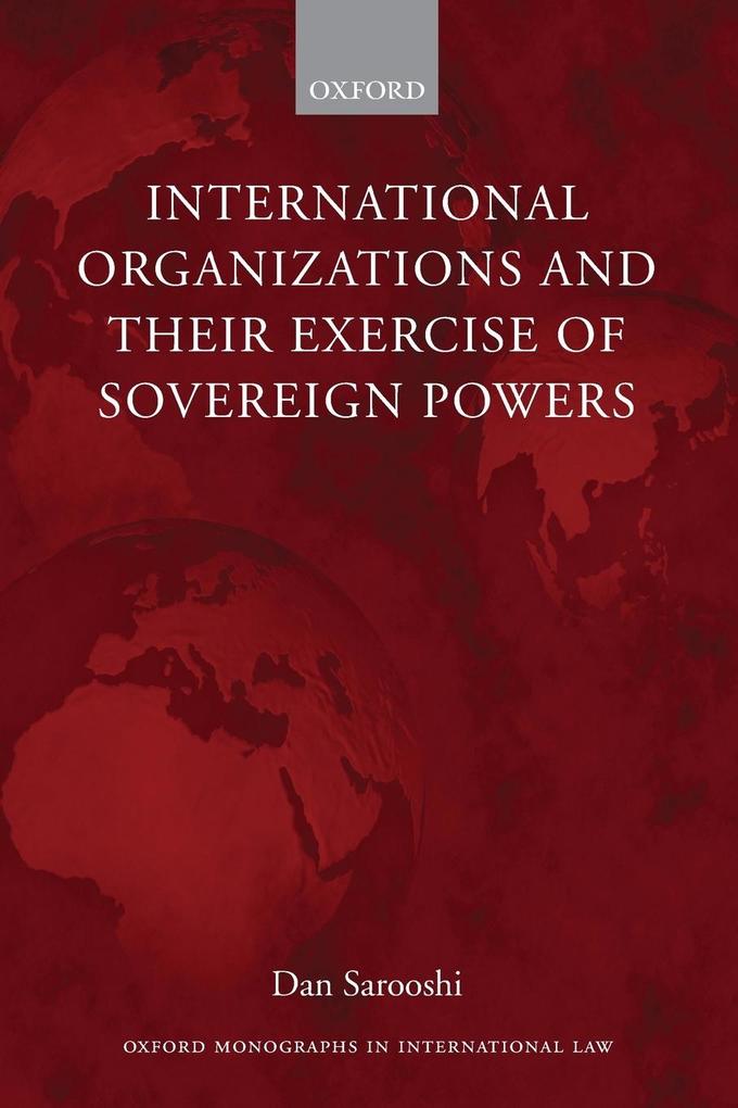 International Organizations and Their Exercise of Sovereign Powers von OUP Oxford