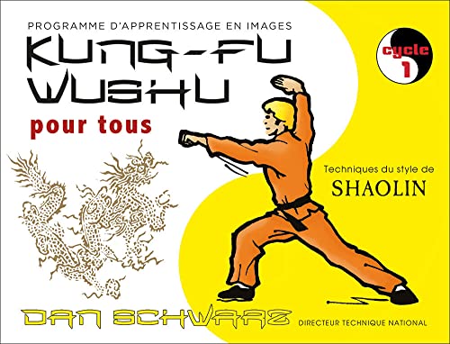 Kung-fu wushu pour tous (tome 1): programme d'apprentissage en images cycle 1 von Budo