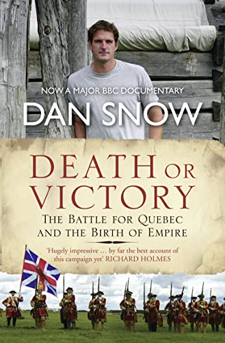 Death or Victory: The Battle for Quebec and the Birth of Empire