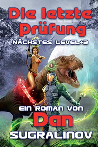 Die letzte Prüfung (Nächstes Level Buch 3): LitRPG-Serie
