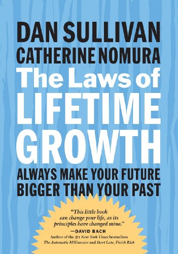 The Laws of Lifetime Growth: Always Make Your Future Bigger Than Your Past von Berrett-Koehler Publishers
