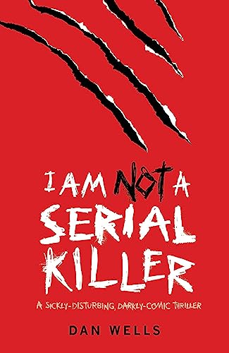 I Am Not A Serial Killer: A sickly-disturbing, darkly-comic thriller