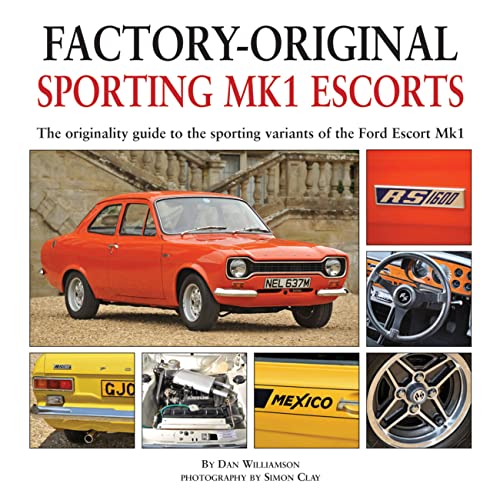 Sporting MK1 Escorts: The Originality Guide to Sporting Variants of the Ford Escort Mk1 von Herridge & Sons