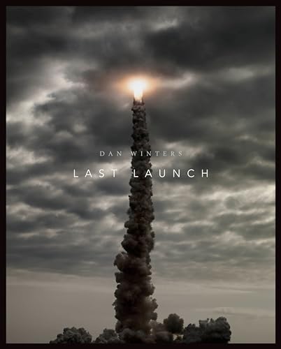 Last Launch: Discovery, Endeavor, Atlantis: Discovery, Endeavour, Atlantis von University of Texas Press