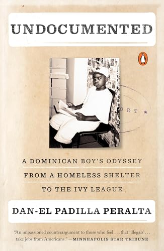 Undocumented: A Dominican Boy's Odyssey from a Homeless Shelter to the Ivy League von Random House Books for Young Readers