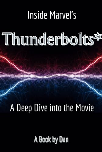 Inside Marvel's Thunderbolts: A Deep Dive into the Movie von Independently published