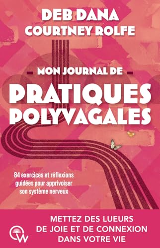 Mon journal de pratiques polyvagales - 84 exercices et réflexions guidées pour apprivoiser son système nerveux: Mettez des lueurs de joie et de ... guidées pour apprivoiser son système nerveux von QUANTUM WAY