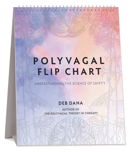 Polyvagal Flip Chart: Understanding the Science of Safety (Norton Series on Interpersonal Neurobiology, Band 0)
