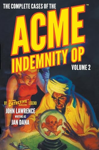 The Complete Cases of the Acme Indemnity Op, Volume 2 (Dime Detective Library) von Popular Publications