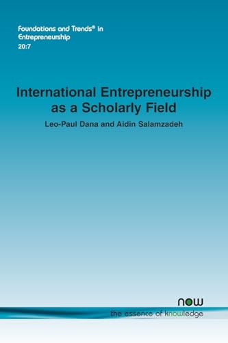 International Entrepreneurship as a Scholarly Field (Foundations and Trends(r) in Entrepreneurship) von Now Publishers Inc