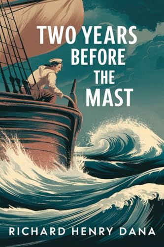 Two Years Before the Mast von Grapevine
