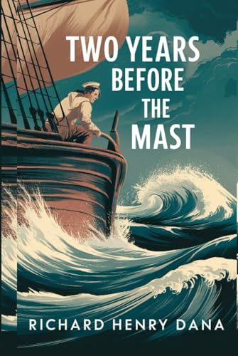 Two Years Before the Mast von Grapevine