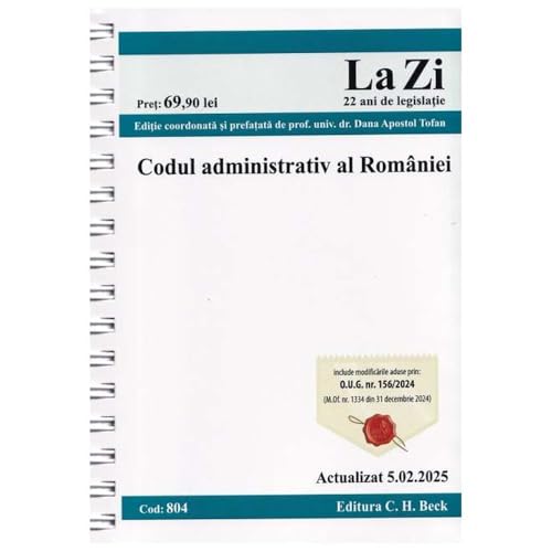 Codul Administrativ Al Romaniei. Actualizat Februarie 2025. Editie Spiralata von C.H. Beck