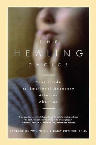 The Healing Choice: Your Guide to Emotional Recovery After an Abortion von Touchstone