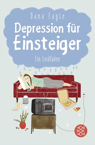 Depression für Einsteiger: Ein Leidfaden von FISCHERVERLAGE
