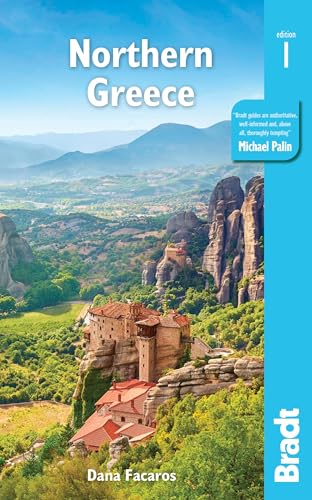 Greece: Northern Greece: including Thessaloniki, Epirus, Macedonia, Pelion, Mount Olympus, Chalkidiki, Meteora and the Sporades (Bradt Travel Guide) von Bradt Travel Guides