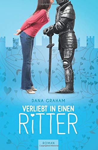 Verliebt in einen Ritter von CreateSpace Independent Publishing Platform