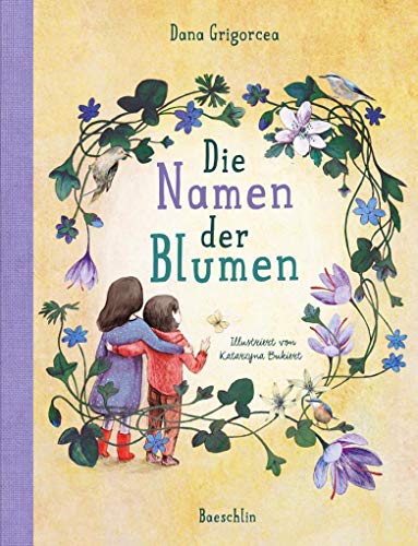 Die Namen der Blumen: Bilderbuch von Baeschlin