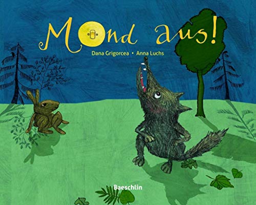 Mond aus! Mond aus! von Baeschlin Verlag