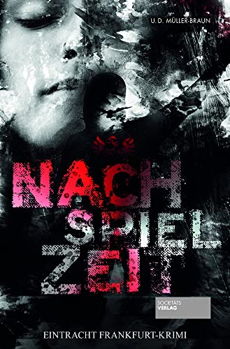 Nachspielzeit: Eintracht Frankfurt-Krimi von Societaets Verlag