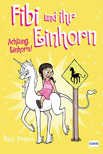 Fibi und ihr Einhorn - Achtung, Einhorn Bd. 5 von Ullmann Medien GmbH