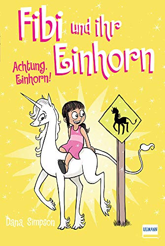 Fibi und ihr Einhorn - Achtung, Einhorn Bd. 5 von ULLMANN MEDIEN