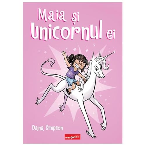 Maia Si Unicornul Ei von Minigrafic