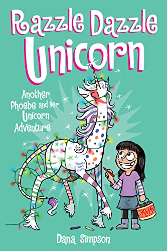 Razzle Dazzle Unicorn: Another Phoebe and Her Unicorn Adventure (Volume 4)